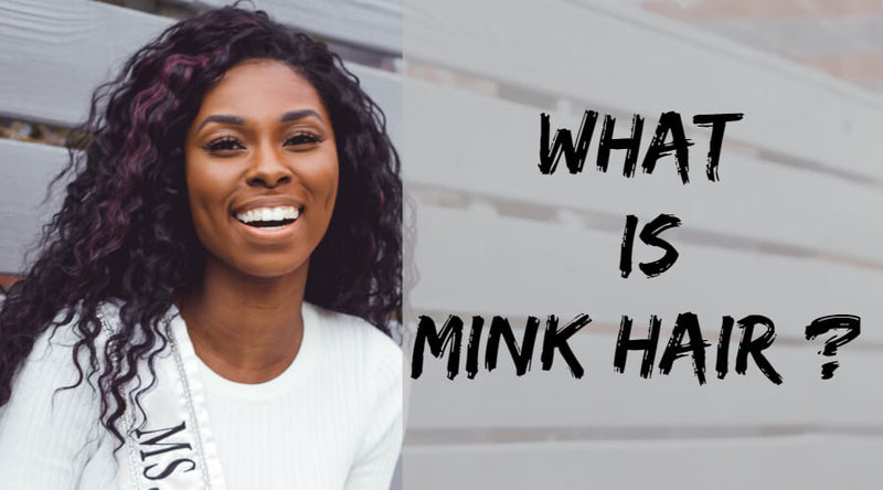 What is Mink Hair? The Truth About Mink Hair Weave - Black Show Hair